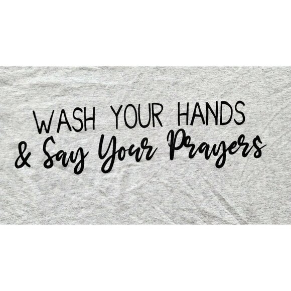 Jane Marie Grey V Neck Wash Your Hands Say Your Prayers Grapic T Shirt Size M - Picture 9 of 9